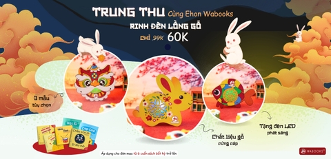 TRUNG THU CÙNG EHON WABOOKS - RINH ĐÈN LỒNG GỖ CHỈ 60 NGHÌN ĐỒNG