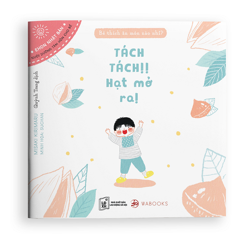 BÉ THÍCH ĂN MÓN NÀO NHỈ? - Tách tách! Hạt mở ra! 
