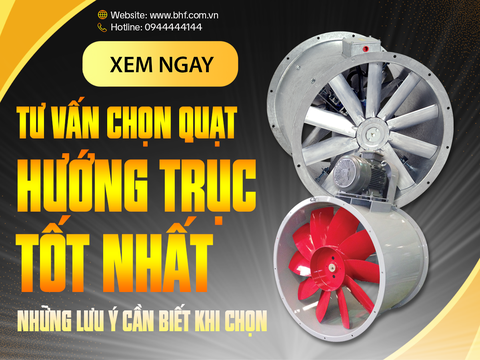 Tư vấn chọn quạt hướng trục công nghiệp tốt nhất