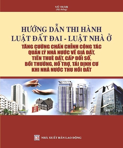 Hướng dẫn thi hành Luật Đất đai – Luật Nhà ở