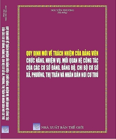 Quy Định Mới Về Trách Nhiệm Của Đảng Viên Chức Năng, Nhiệm Vụ, Mối Quan Hệ Công Tác Của Các Cơ Sở Đảng, Đảng Bộ, Chi Bộ Cơ Sở Xã, Phường, Thị Trấn Và Nhân Dân Nơi Cư Trú
