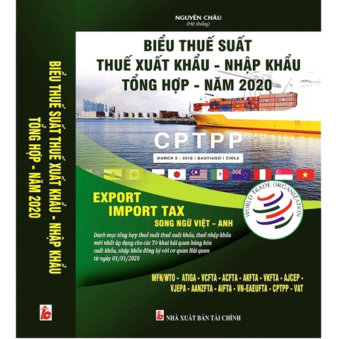 BIỂU THUẾ XUẤT NHẬP KHẨU 2020 SONG NGỮ VIỆT - ANH (NXB TÀI CHÍNH)
