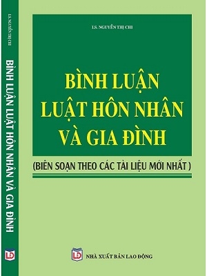 Bình luận Luật Hôn nhân và gia đình (Biên soạn theo các tài liệu mới nhất)