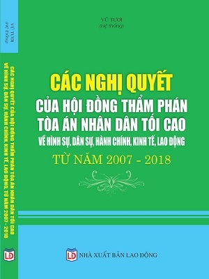 Các nghị quyết của hội đồng thẩm phán tòa án nhân dân tối cao từ 2007 - 2018