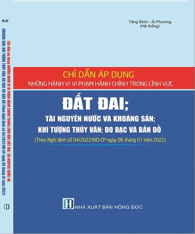 Chỉ dẫn áp dụng những hành vi vi phạm hành chính trong lĩnh vực đất đai, tài nguyên nước và khoảng sản, khí tượng thủy văn, đo đạc và bản đồ