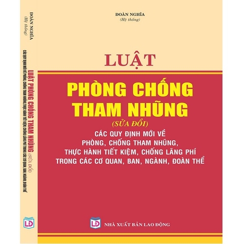 Sách Luật Phòng Chống Tham Nhũng sửa đổi, bổ sung áp dung 1/7/2019