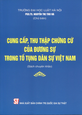 Cung Cấp Thu Thập Chứng Cứ Của Đương Sự Trong Tố Tụng Dân Sự Việt Nam