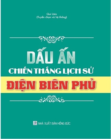Dấu ấn chiến thắng lịch sử Điện Biên Phủ