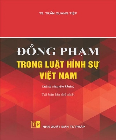 Sách Đồng Phạm Trong Luật Hình Sự Việt Nam - TS. Trần Quang Tiệp