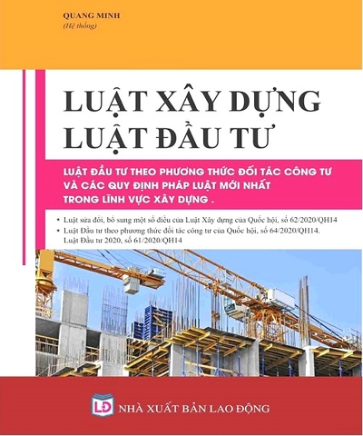 Sách Luật Xây Dựng - Luật Đầu Tư - Luật Đầu Tư Theo Phương Thức Đối Tác Công Tư Và Các Quy Định Pháp Luật Mới Nhất Trong Lĩnh Vực Xây Dựng