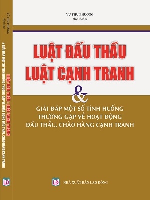 Sách Luật Đấu Thầu, Luật Cạnh Tranh Và Giải Đáp Một Số Tình Huống Thường Gặp