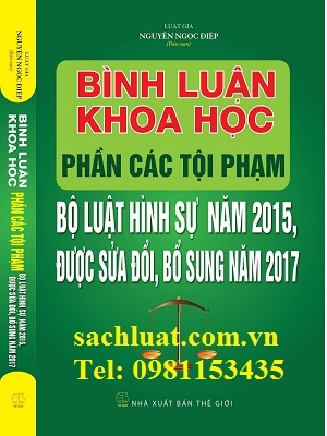 Bình luận khoa học phần các tội phạm Bộ luật Hình sự 2015, sửa đổi bổ sung 2017