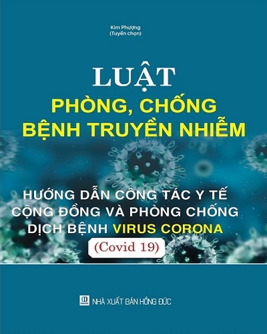 Sách Luật Phòng Chống Bệnh Truyền Nhiễm Hướng Dẫn Công Tác Y Tế Cộng Đồng Và Phòng Chống Dịch Bệnh Virus Corona (Covid 19)