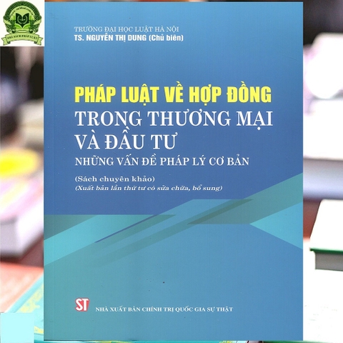 Sách - Pháp Luật Về Hợp Đồng Trong Thương Mại Và Đầu Tư