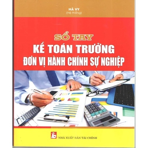 Sách - Sổ Tay Kế Toán Trưởng Đơn Vị Hành Chính Sự Nghiệp