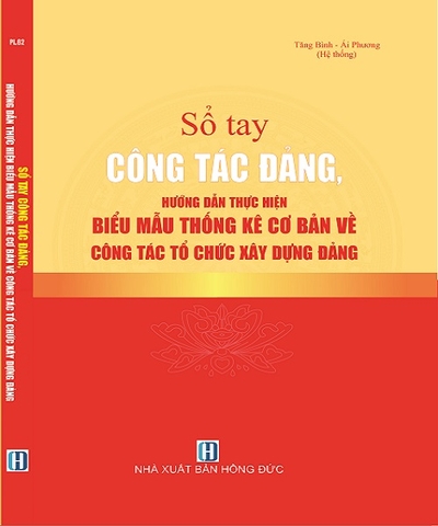 Sách Sổ tay công tác đảng - Hướng dẫn thực hiện biểu mẫu thống kê cơ bản về công tác xây dựng đảng