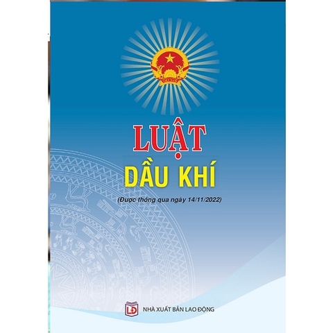 Sách - Luật Dầu Khí (có hiệu lực từ ngày 01/7/2023)