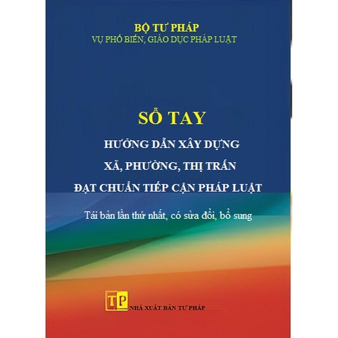 Sách - Sổ tay hướng dẫn xã, phường, thị trấn đạt chuẩn tiếp cận pháp luật