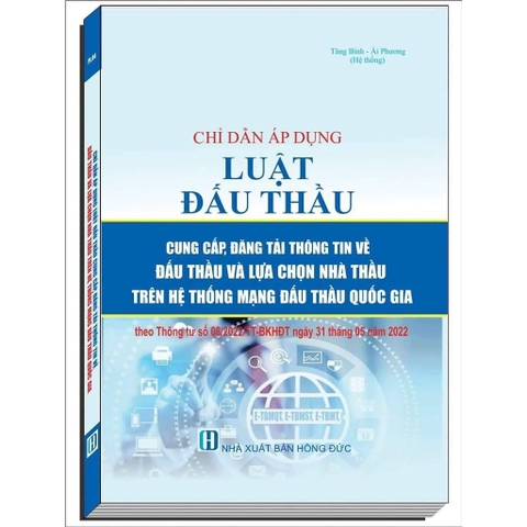 Sách - Chỉ Dẫn Áp Dụng Luật Đấu Thầu Cung Cấp, Đăng Tải Thông Tin Về Đấu Thầu Và Lựa Chọn Nhà Thầu Trên Hệ Thống Mạng