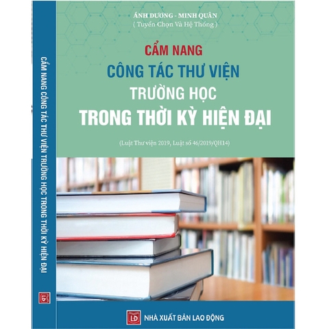 Sách - Cẩm Nang Công Tác Thư Viện Trường Học Trong Thời Kỳ Hiện Đại