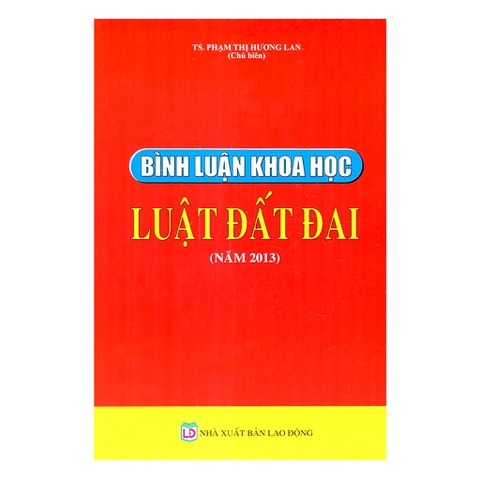 Sách - Bình Luận Khoa Học Luật Đất Đai (Năm 2013)