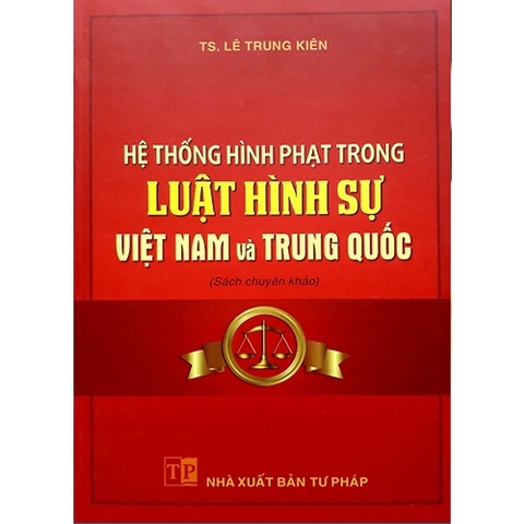 Sách - Hệ thống hình phạt trong Luật Hình sự Việt Nam và Trung Quốc