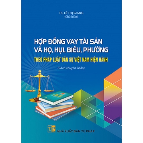 Sách - Hợp đồng vay tài sản và họ, hụi, biêu, phường theo pháp luật dân sự Việt Nam hiện hành
