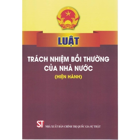 Sách - Luật Trách Nhiệm Bồi Thường Của Nhà Nước (Hiện Hành)