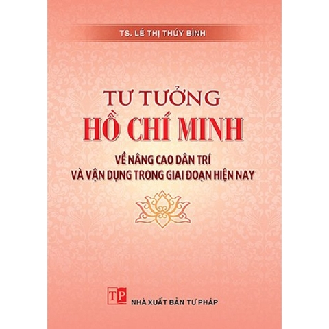 Sách - Tư tưởng Hồ Chí Minh về nâng cao dân trí và vận dụng trong giai đoạn hiện nay