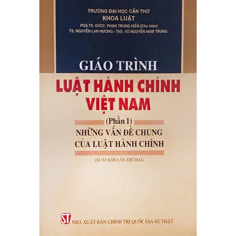 Sách - Giáo trình Luật hành chính Việt Nam (phần 1) - Những vấn đề chung của Luật hành chính