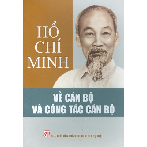 Sách - Hồ Chí Minh Về Cán Bộ Và Công Tác Cán Bộ
