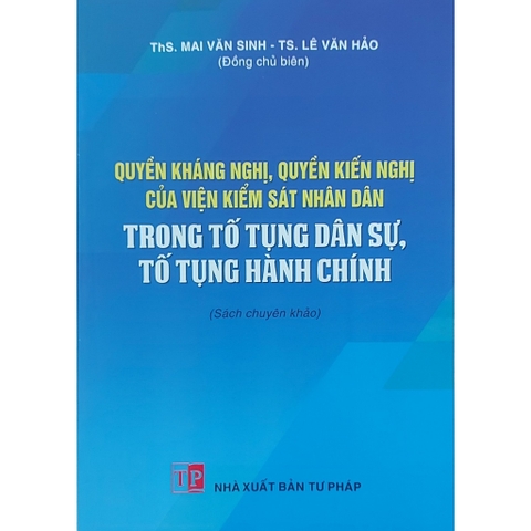 Sách - Quyền Kháng Nghị, Quyền Kiến Nghị Của Viện Kiểm Sát Nhân Dân Trong Tố Tụng Dân Sự, Tố Tụng Hành Chính