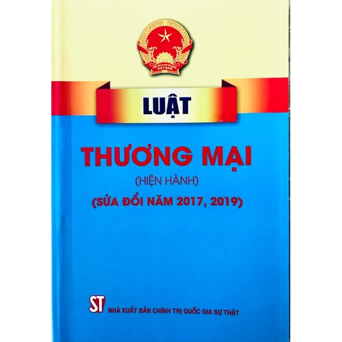 Sách - Luật Thương mại (hiện hành) (sửa đổi, bổ sung năm 2017, 2019)