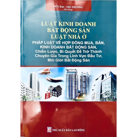 Sách - Luật Kinh Doanh Bất Động Sản, Luật Nhà Ở - Pháp Luật Về Hợp Đồng Mua, Bán, Kinh Doanh Bất Động Sản...
