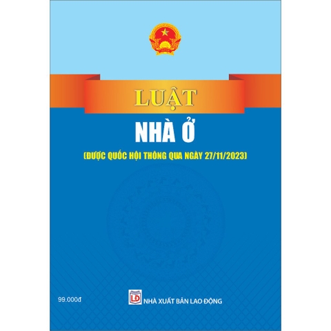 Sách - Luật Nhà Ở (Được Quốc Hội Thông Qua Ngày 27/11/2023)