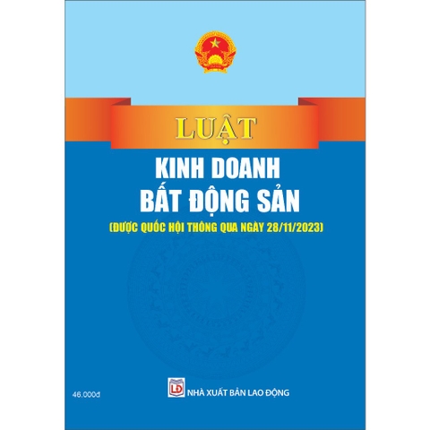 Sách - Luật Kinh Doanh Bất Động Sản (Được Quốc Hội Thông Qua Ngày 28/11/2023)