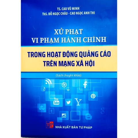 Sách - Xử Phạt Vi Phạm Hành Chính Trong Hoạt Động Quảng Cáo Trên Mạng Xã Hội