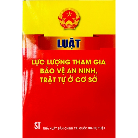Sách - Luật Lực Lượng Tham Gia Bảo Vệ An Ninh Trật Tự Ở Cơ Sở