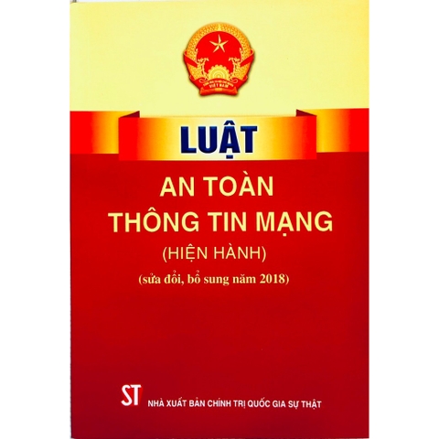 Sách - Luật An Toàn Thông Tin Mạng (Hiện Hành) (Sửa Đổi, Bổ Sung Năm 2018)