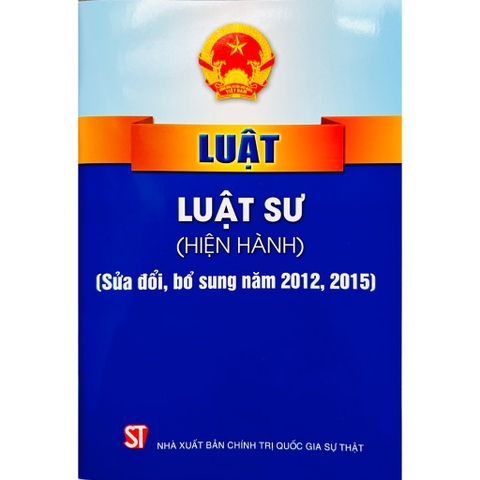 Sách - Luật Luật Sư (Hiện Hành) (sửa đổi, bổ sung năm 2012, 2015)