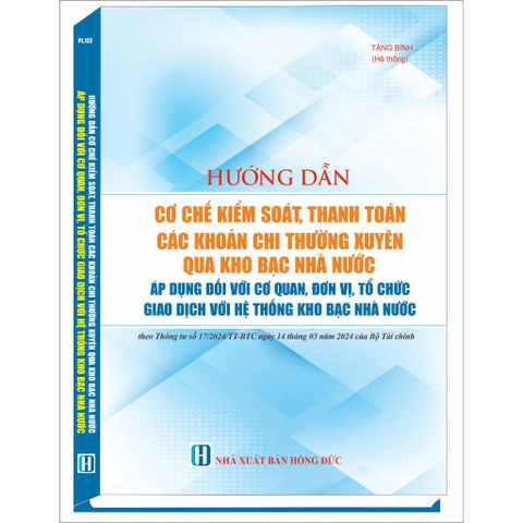 Sách - Hướng Dẫn Cơ Chế Kiểm Soát, Thanh Toán Các Khoản Chi Thường Xuyên Qua Kho Bạc Nhà Nước Áp Dụng Đối Với Cơ Quan...