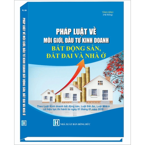 Sách - Pháp Luật Về Môi Giới, Đầu Tư Kinh Doanh Bất Động Sản, Đất Đai Và Nhà Ở