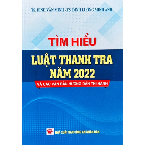 Sách - Tìm Hiểu Luật Thanh Tra Năm 2022 Và Các Văn Bản Hướng Dẫn Thi Hành