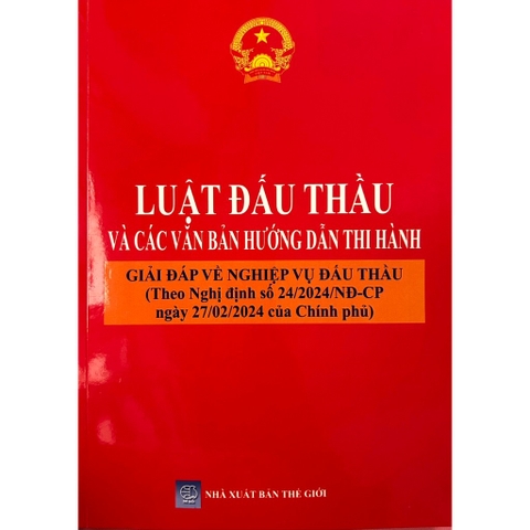 Sách - Luật Đấu Thầu Và Các Văn Bản Hướng Dẫn Thi Hành, Giải Đáp Về Nghiệp Vụ Đấu Thầu (Theo Nghị Định Số 24/2024/NC-CP)