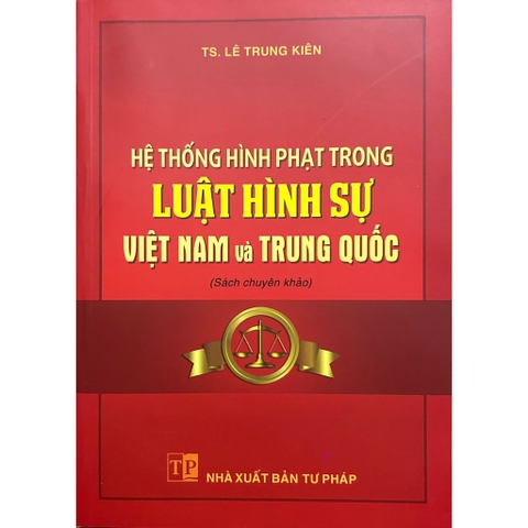Sách - Hệ Thống Hình Phạt Trong Luật Hình Sự Việt Nam Và Trung Quốc