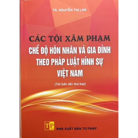 Sách - Các Tội X âm Phạm Chế Độ Hôn Nhân Và Gia Đình Theo Pháp Luật Hình Sự Việt Nam