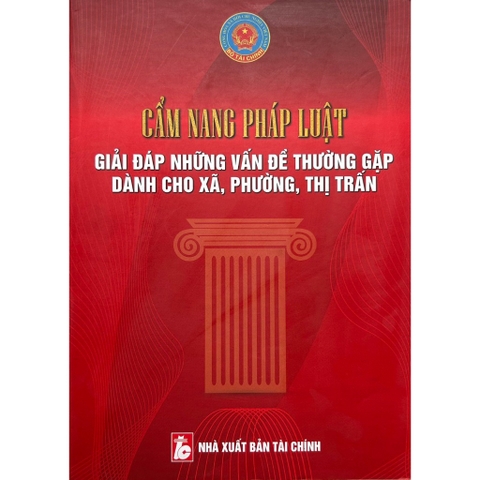 Sách - Cẩm Nang Pháp Luật Giải Đáp Những Vấn Đề Thường Gặp Dành Cho Xã, Phường, Thị Trấn