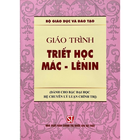 Sách - Giáo Trình Triết Học Mác - Lênin (Dành Cho Bậc Đại Học Hệ Chuyên Lý Luận Chính Trị)