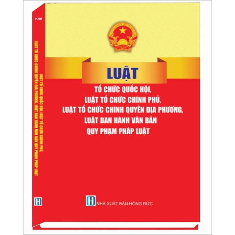 Sách - Luật Tổ Chức Quốc Hội, Luật Tổ Chức Chính Phủ, Luật Tổ Chức Chính Quyền Địa Phương, Luật Ban Hành Văn Bản QPPL