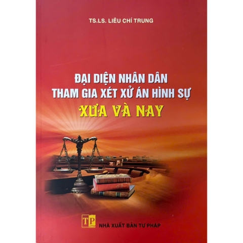 Sách - Đại Diện Nhân Dân Tham Gia Xét Xử Án Hình Sự Xưa Và Nay
